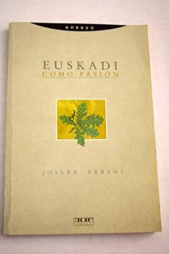 Euskadi como pasión (spanish edition)