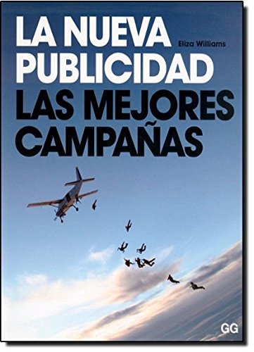 La nueva publicidad. las mejores campañas en la era de internet