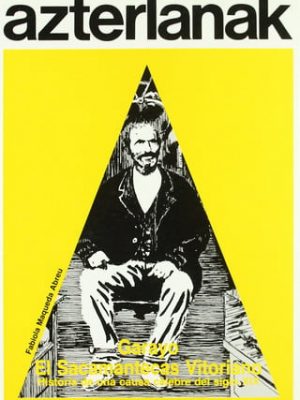 22215393485196.jpg Garayo, el sacamantecas vitoriano: historia de una causa célebre del siglo xix