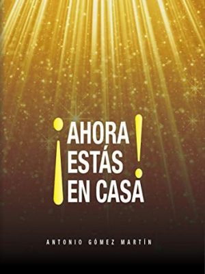 ¡ahora estás en casa!