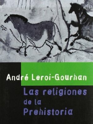Las religiones de la prehistoria