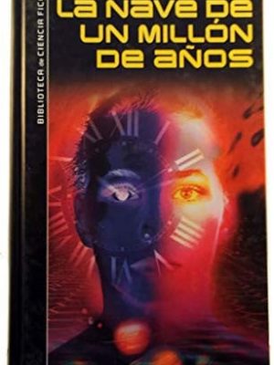 La nave de un millón de años