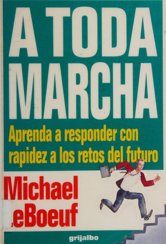A toda marcha aprenda a respondercon rapidez los retos del futuro