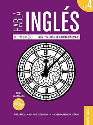 23454003485166.jpg Habla ingles. libro 4 intermedio (b2)