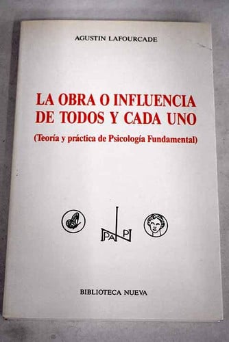 La obra o influencia de todos y cada uno teoría y práctica de psicología fundamental