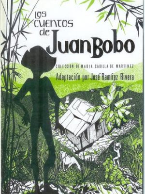 Los cuentos de juan bobo (spanish edition)