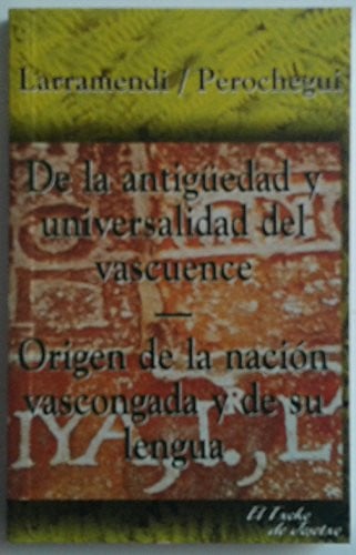 De la antigüedad y universalidad del vascuence en españa