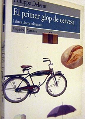 El primer glop de cervesa i altres plaers minúsculs