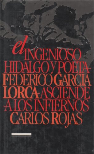 24011503485186.jpg El ingenioso hidalgo y poeta federico garcía lorca asciende a los infiernos
