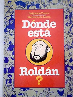 Dónde está roldán?
