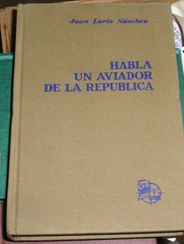 Habla un aviador de la república / habla un aviador de la republica