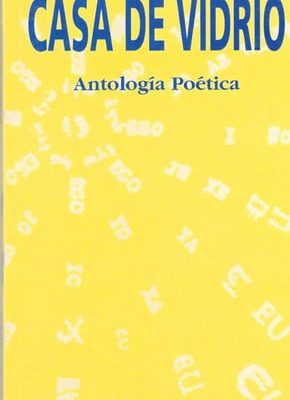 26107453485211.jpg Casa de vidrio - antología poética