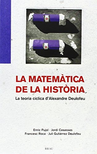La matemática de la història la teoria cíclica d'alexandre deulofeu