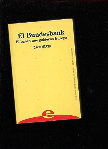 El bundesbank el banco que gobierna europa
