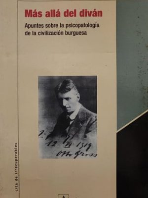 27980813485211.jpg Más allá del diván: apuntes sobre la psicopatología de la civilización burguesa