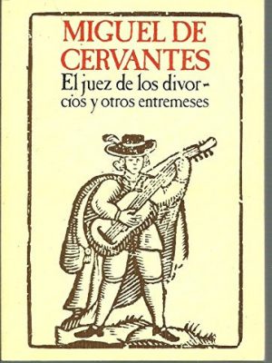 El juez de los divorcios y otros entremeses