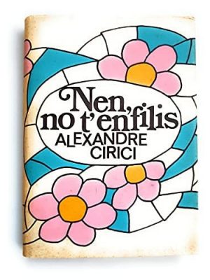 Nen, no t'enfilis