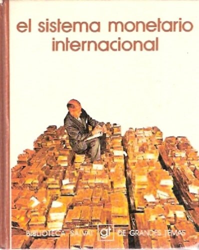 El sistema monetario internacional