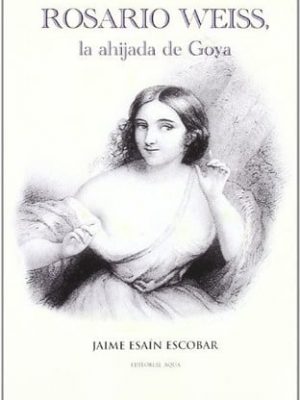 Rosario weiss, la ahijada de goya