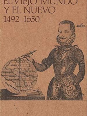 El viejo mundo y el nuevo (1492-1650)