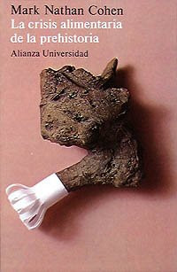 La crisis alimentaria de la prehistoria la superpoblacion y los origenes de la agricultura