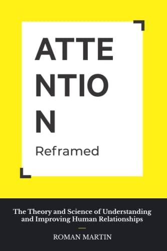 Attention reframed how to connect with others in a new and meaningful way