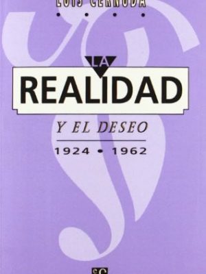La realidad y el deseo: (1924-1962)