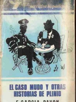 El caso mudo y otras historias de plinio (alce narrativa hispánica) (spanish edition)