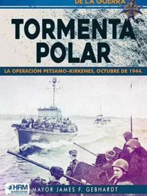 Tormenta polar la operacion petsamo-kirk