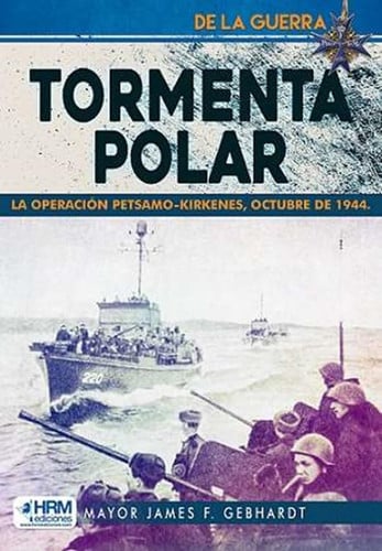 4578153485185.jpg Tormenta polar la operacion petsamo-kirk