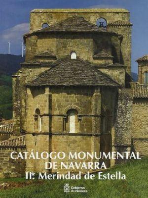 Catálogo monumental de navarra. ii. merindad de estella. 1. abaigar-eulate