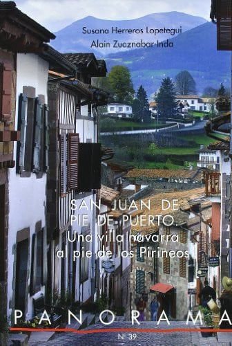 San juan de pie de puerto: una villa navarra al pie de los pirineos