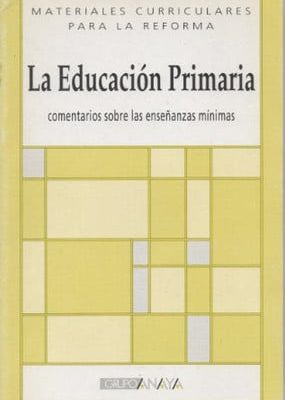 La educación primaria comentarios sobre las enseñanzas mínimas
