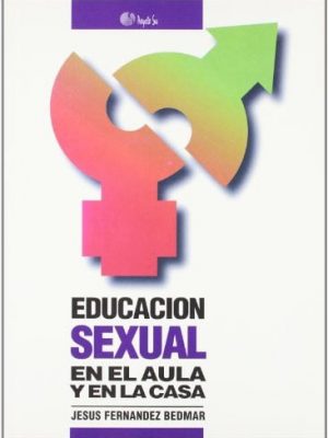 Educacion sexual en el aula y en lacasa