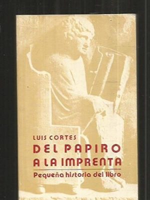 Del papiro a la imprenta: pequeña historia del libro