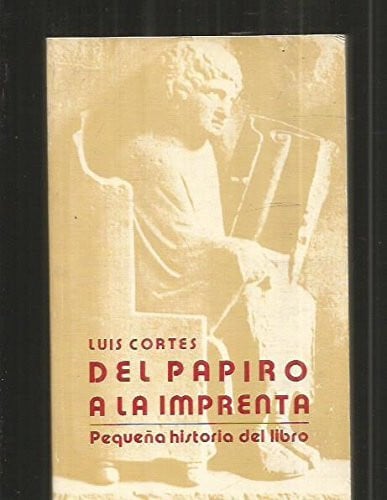 Del papiro a la imprenta: pequeña historia del libro