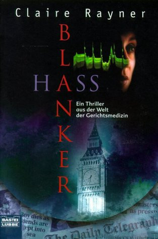 Blanker hass ein thriller aus der welt der gerichtsmedizin
