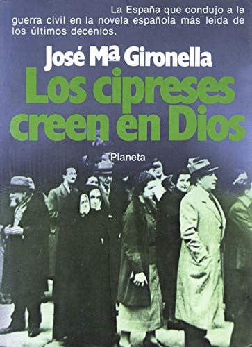 Los cipreses crean en dios: novela (coleccion autores espanoles e hisanoamericanos)