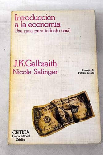 6572923485205.jpg Introducción a la economía : una guía para todos (o casi)