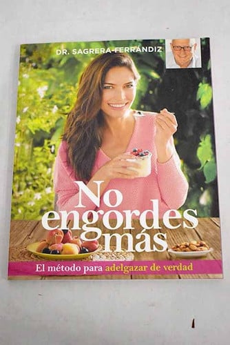 No engordes más [el método para adelgazar de verdad]