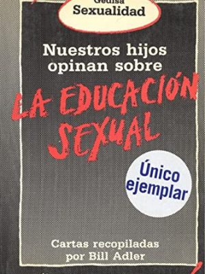 Que opinan nuestros hijos de la educación sexual