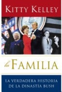 La familia / the family: la verdadera historia de la dinastia bush / the real story of the bush dynasty (spanish edition)