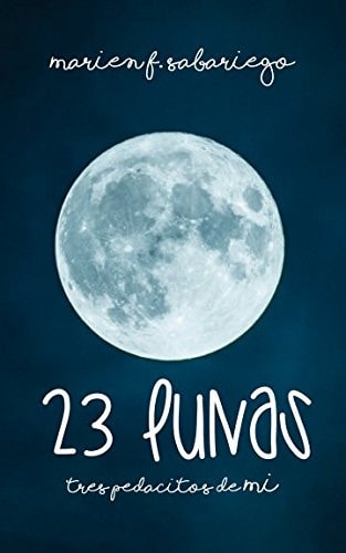 23 lunas tres pedacitos de mí