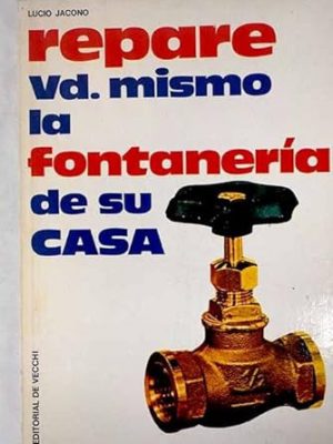 Repare ud. mismo la fontanería de su casa