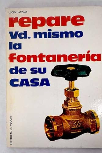 Repare ud. mismo la fontanería de su casa