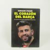Gerard piqué, el corazón del barça