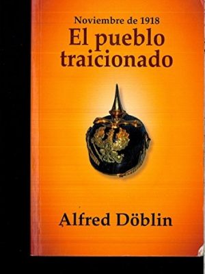 8463233485191.jpg Noviembre de 1918 el pueblo traicionado. pt. 2. vol. 1
