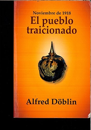 Noviembre de 1918 el pueblo traicionado. pt. 2. vol. 1