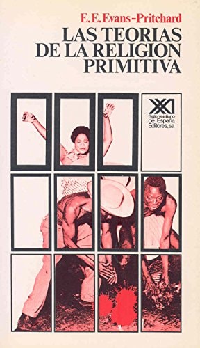Las teorías de la religión primitiva (spanish edition)