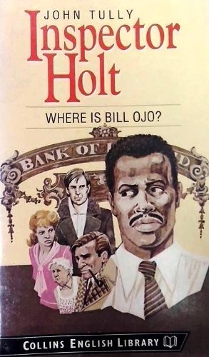 Inspector holt: where is bill ojo? (collins english library level 1)